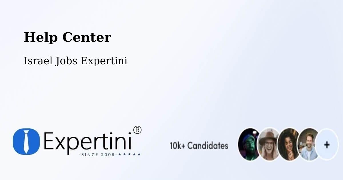 Help Center – Kfar Yasif - Israel Jobs Expertini