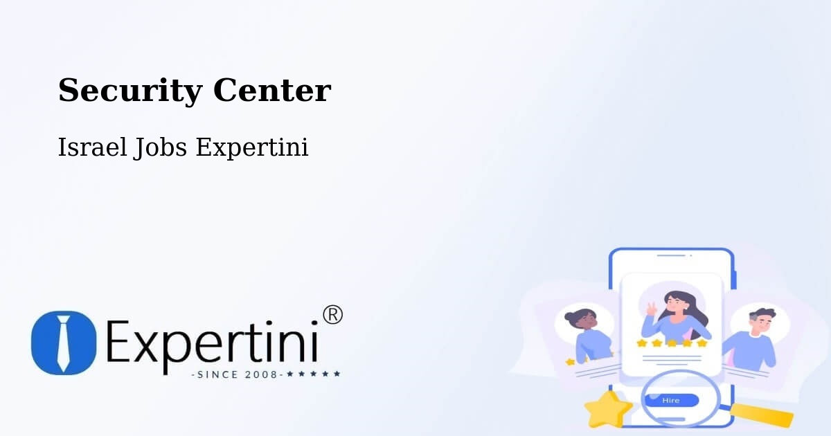 Security & Compliance – Kfar Yasif - Israel Jobs Expertini